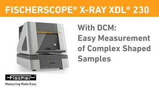 With DCM: Easy Measurement of Complex Shaped Samples | X-RAY XDL 230 | Fischer